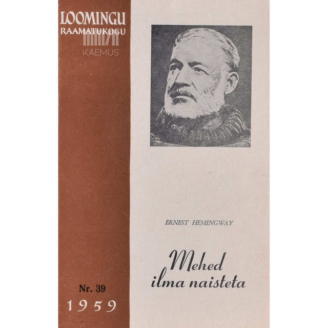 Ernest Hemingway - Mehed ilma naisteta