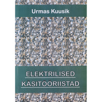 Urmas Kuusik Elektrilised käsitööriistad