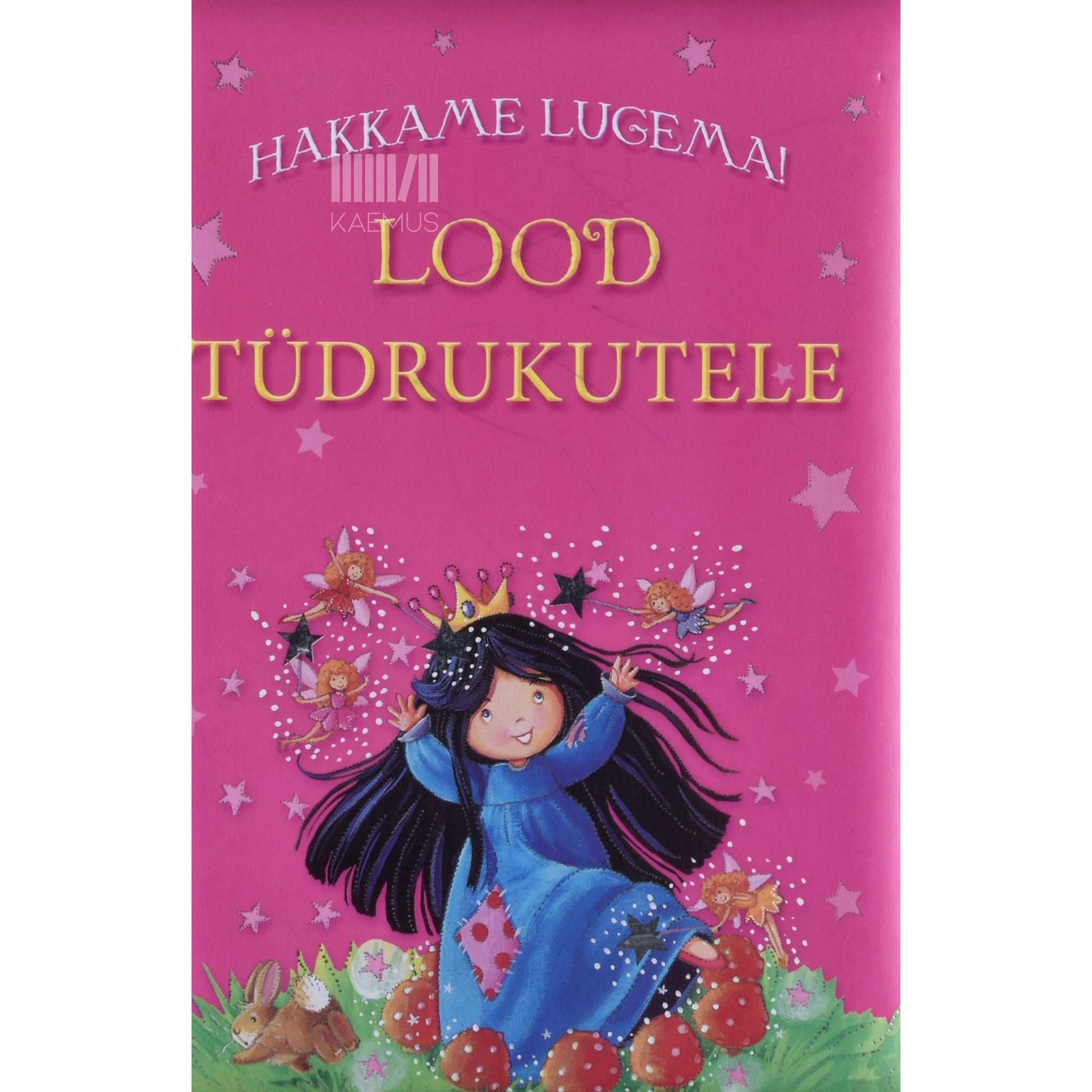 ... - Hakkame lugema! Lood tüdrukutele