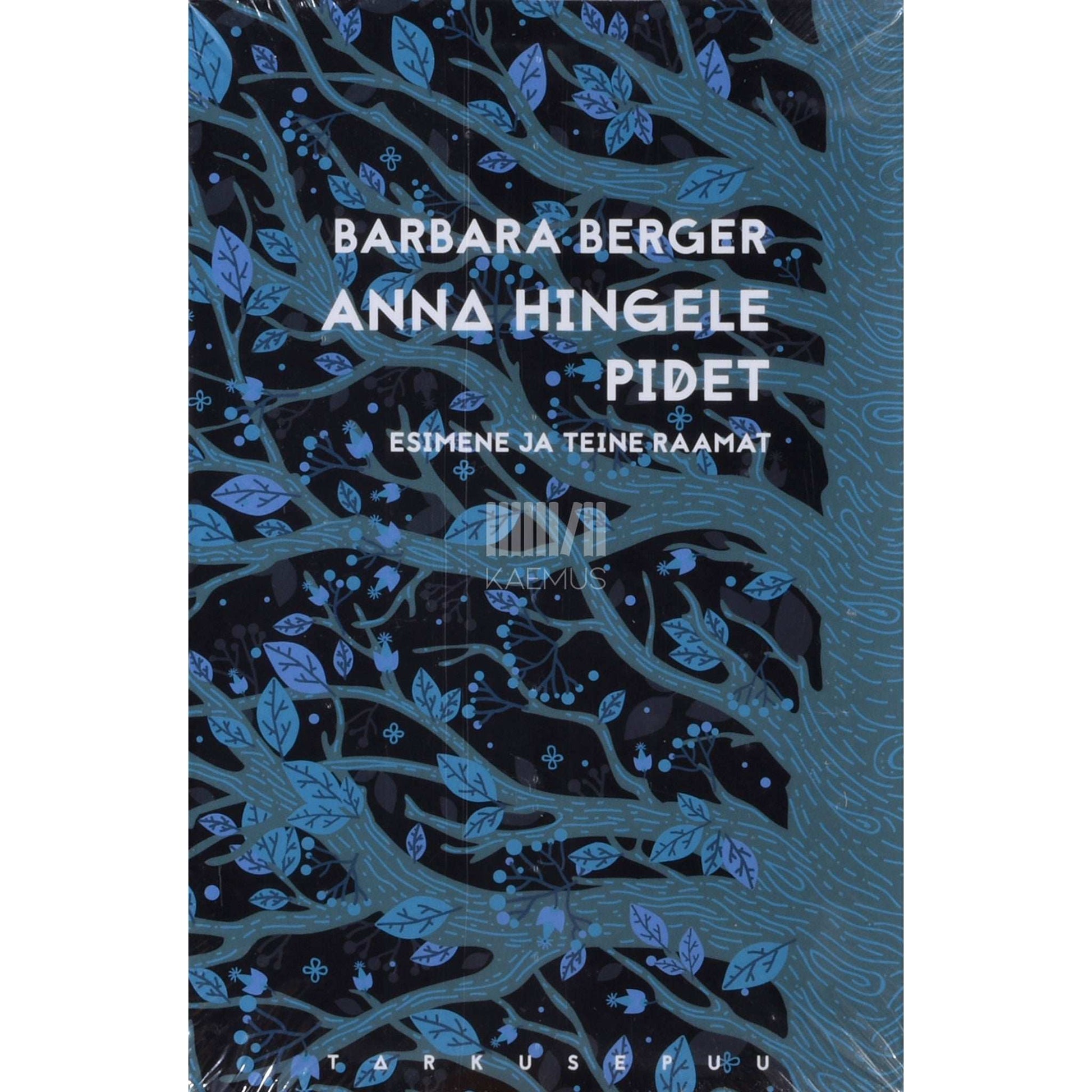 Barbara Berger - Anna hingele pidet. Esimene ja teine raamat