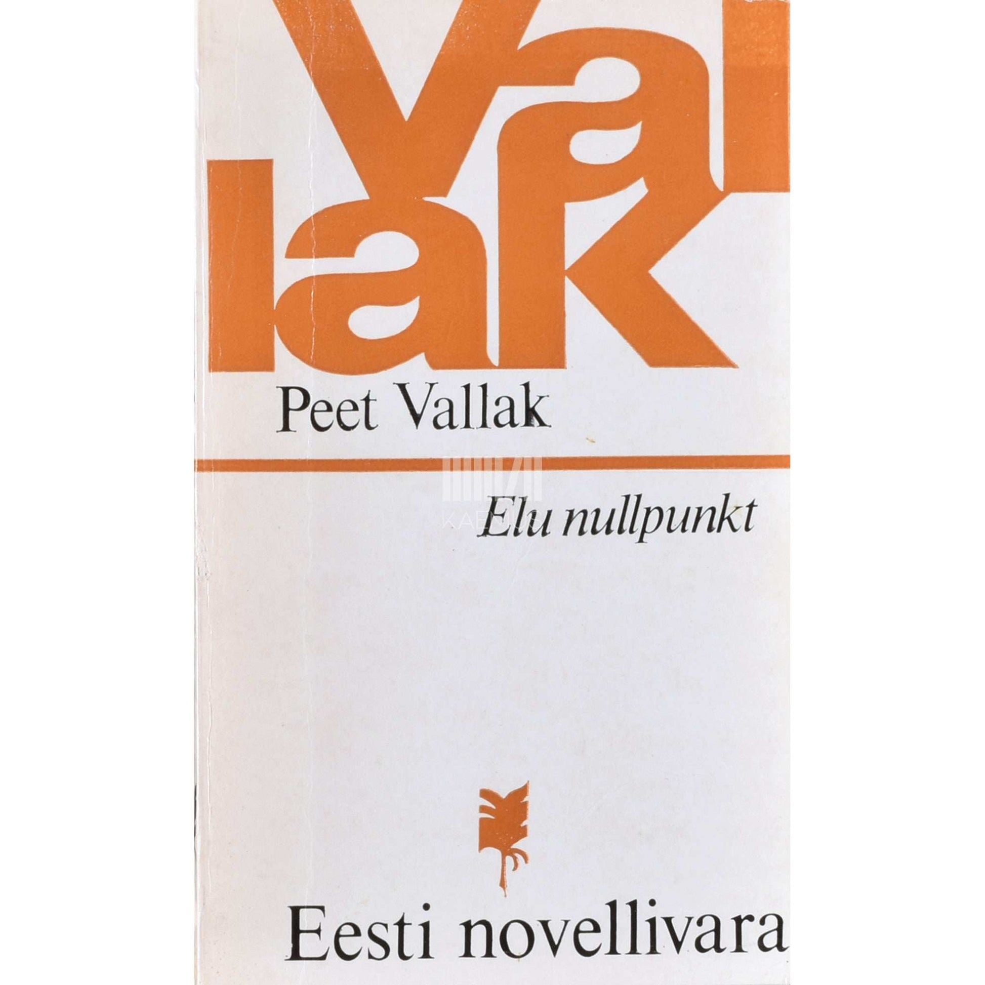 Peet Vallak - Elu nullpunkt