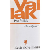 Peet Vallak Elu nullpunkt