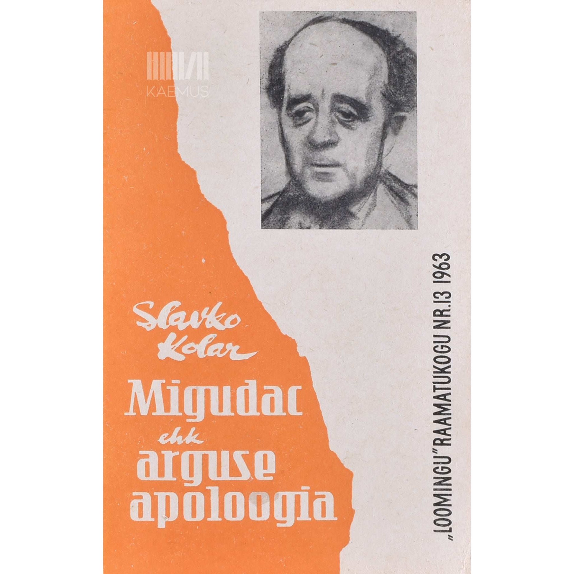Slavko Kolar - Migudac ehk arguse apoloogia