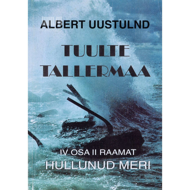 Albert Uustulnd - Hullunud meri