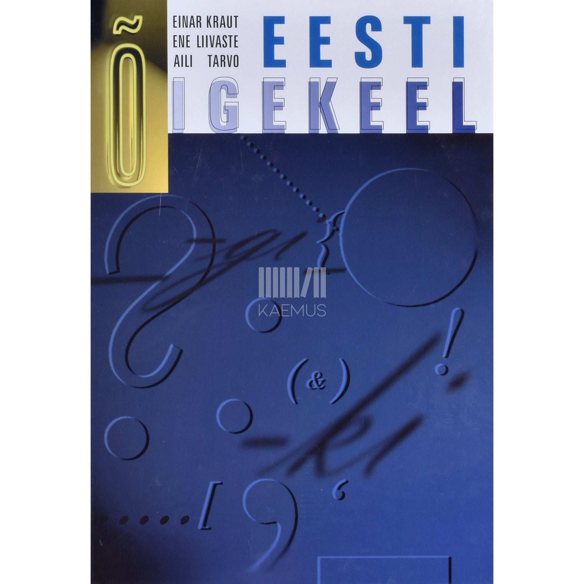 Einar Kraut, Ene Liivaste, Aili Tarvo - Eesti õigekeel. Gümnaasiumi õigekeelsusõpik