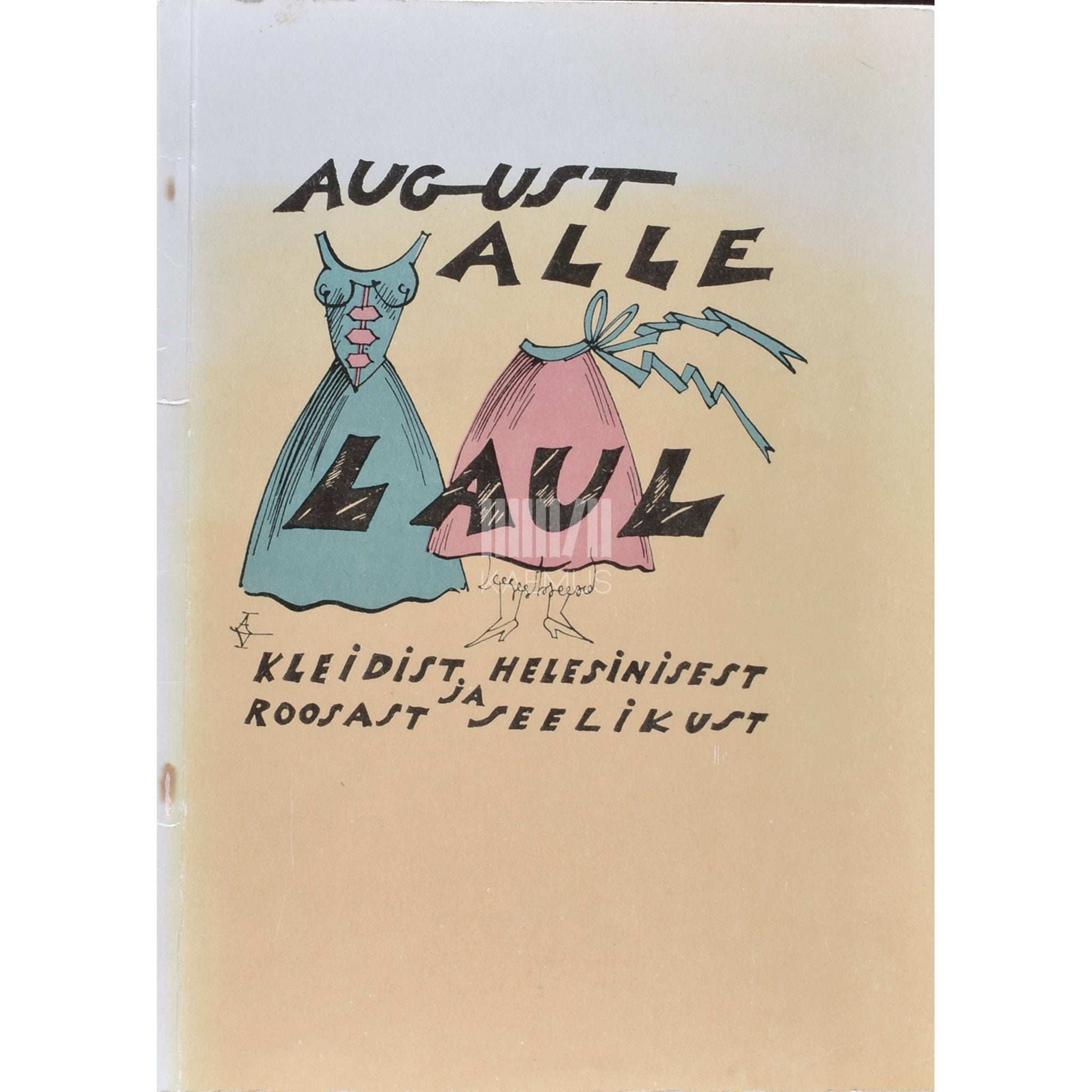 August Alle - Laul kleidist helesinisest ja roosast seelikust. Poeem