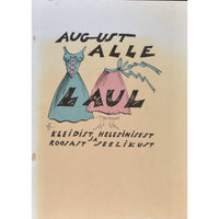 August Alle Laul kleidist helesinisest ja roosast seelikust. Poeem