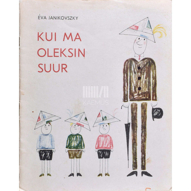 Éva Janikovszky - Kui ma oleksin suur