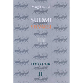 Margit Kuusk Suomi selväksi 2. osa. Töövihik. Harjutused koos vastustega