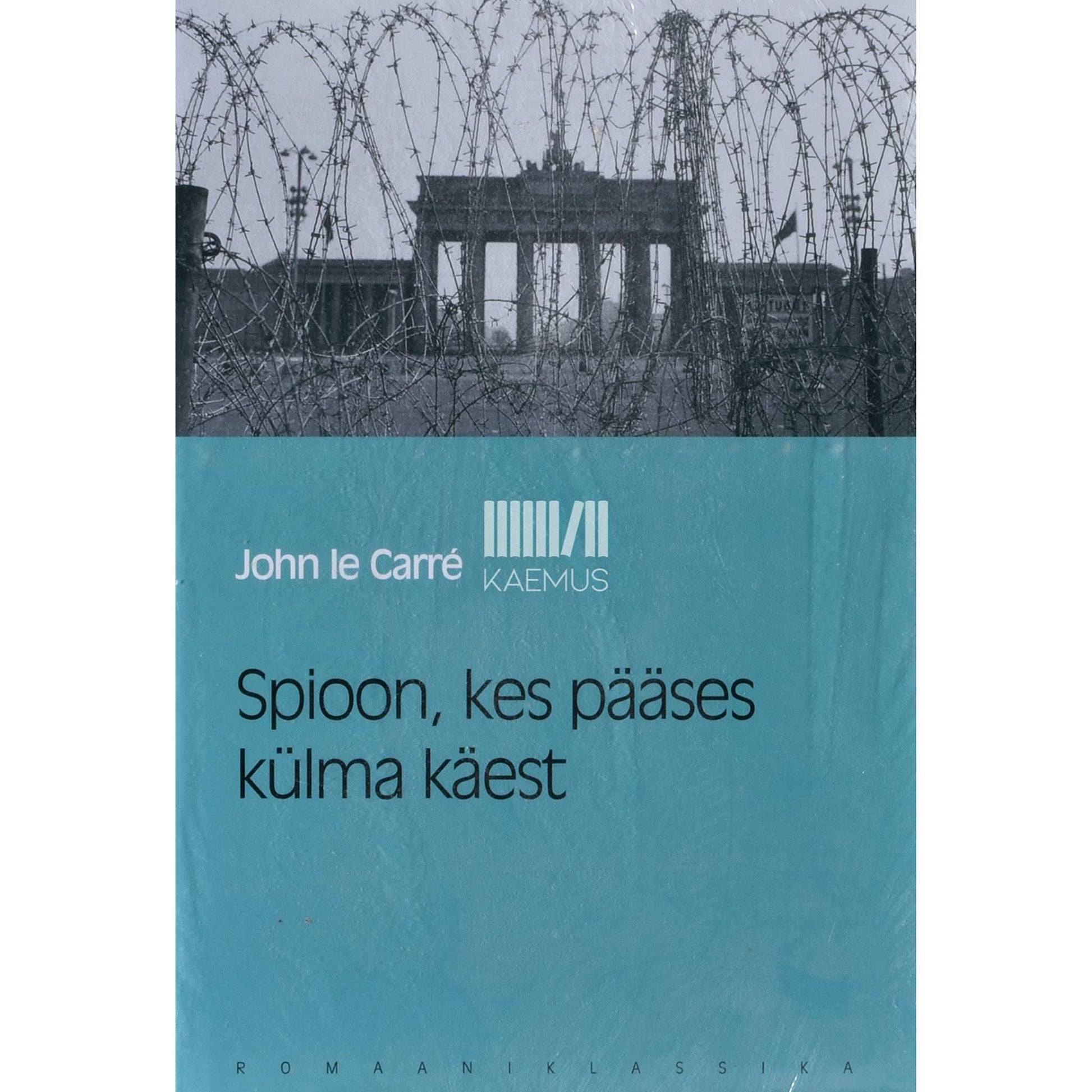 John Le Carre - Spioon, kes pääses külma käest