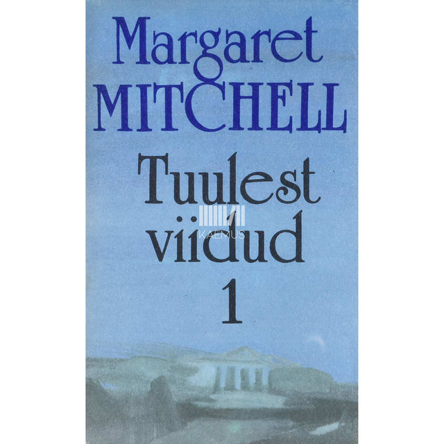 Margaret Mitchell - Tuulest viidud 1. osa