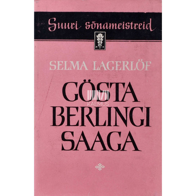 Selma Lagerlöf - Gösta Berlingi saaga