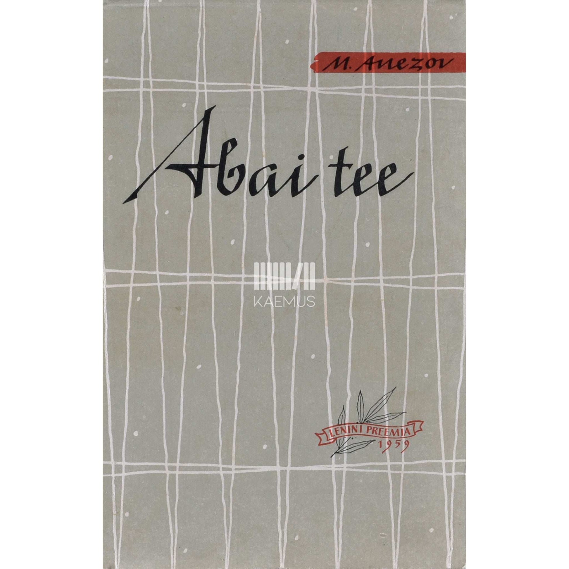 Muhtar Äuezov - Abai tee. Romaan-epopöa 2. osa