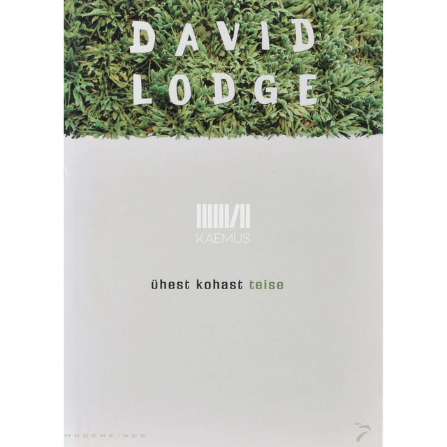 David Lodge - Ühest kohast teise. Triloogia 1. osa