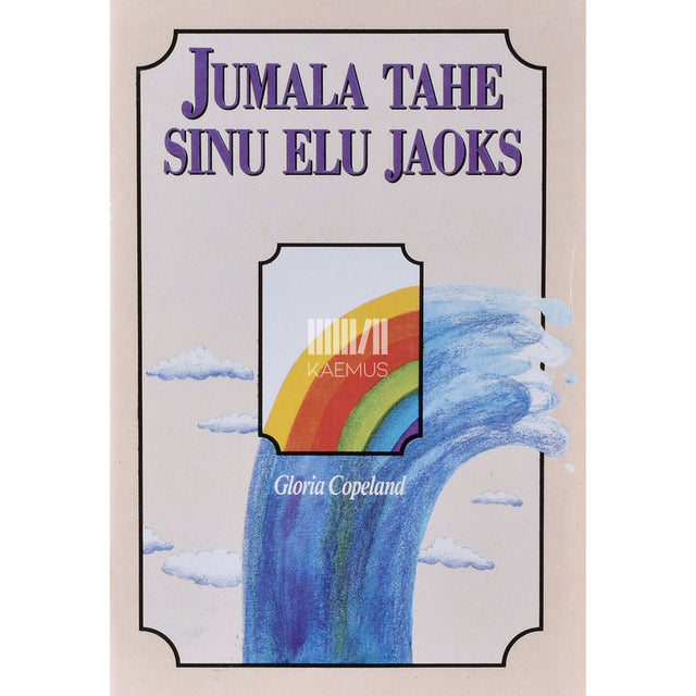 Gloria Copeland - Jumala tahe sinu elu jaoks