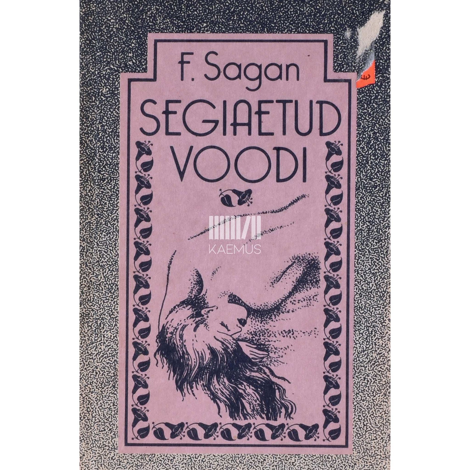 Françoise Sagan - Segiaetud voodi