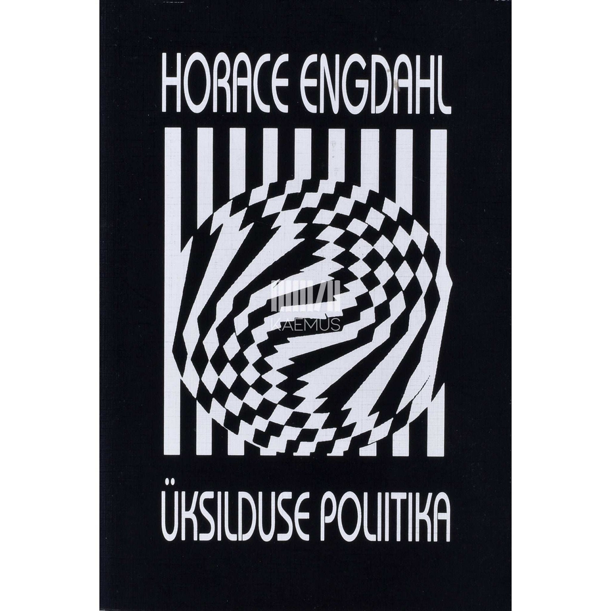 Horace Engdahl - Üksilduse poliitika