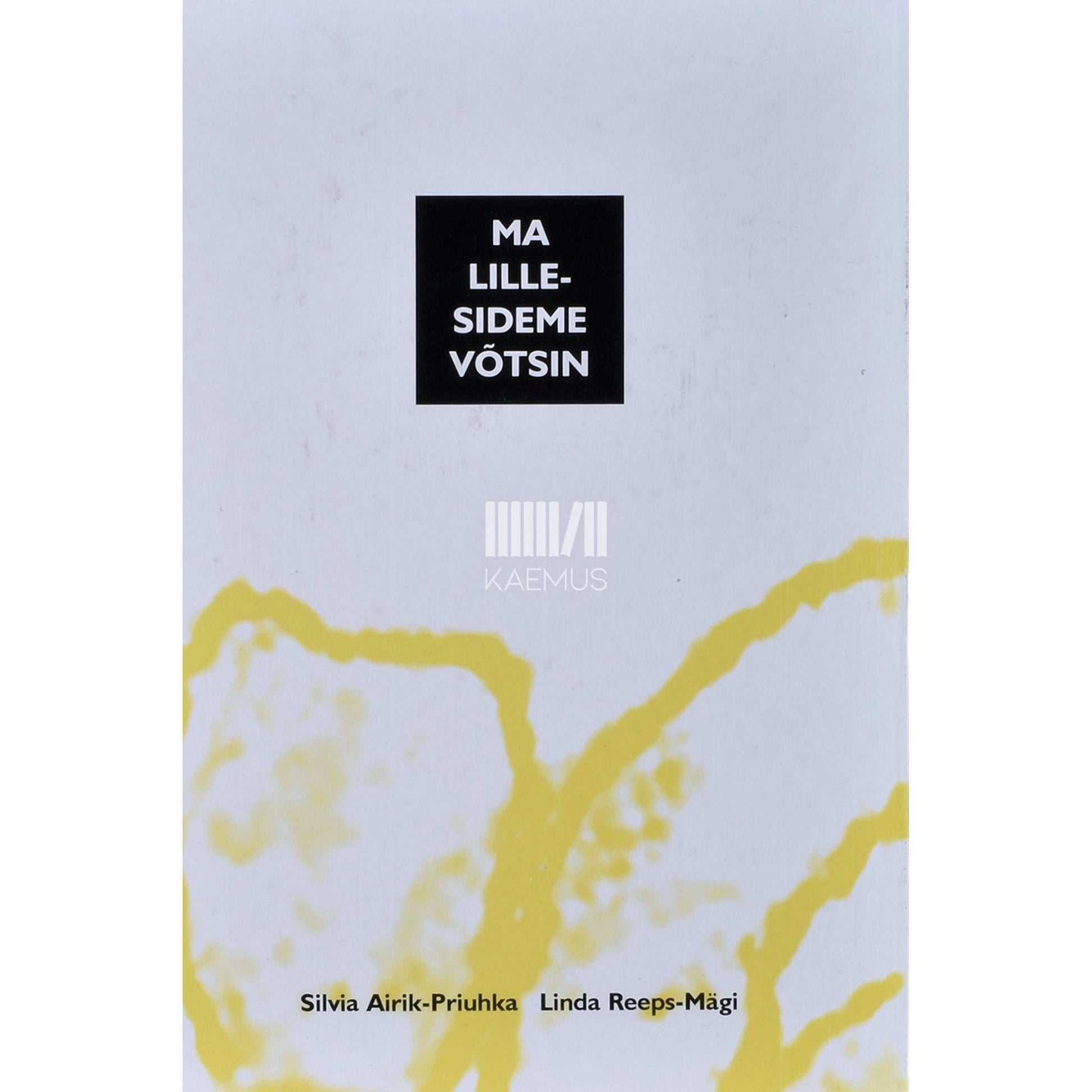 Silvia Airik-Priuhka - Ma lillesideme võtsin