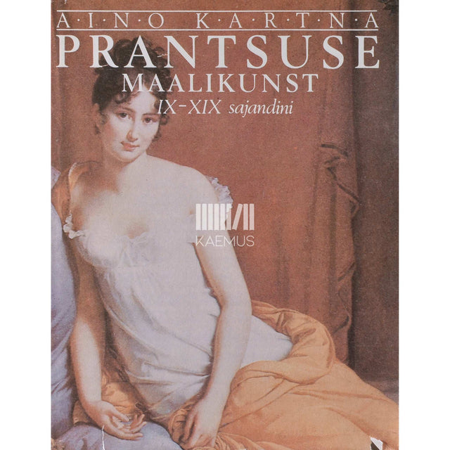 Aino Kartna - Prantsuse maalikunst IX-XIX sajandini