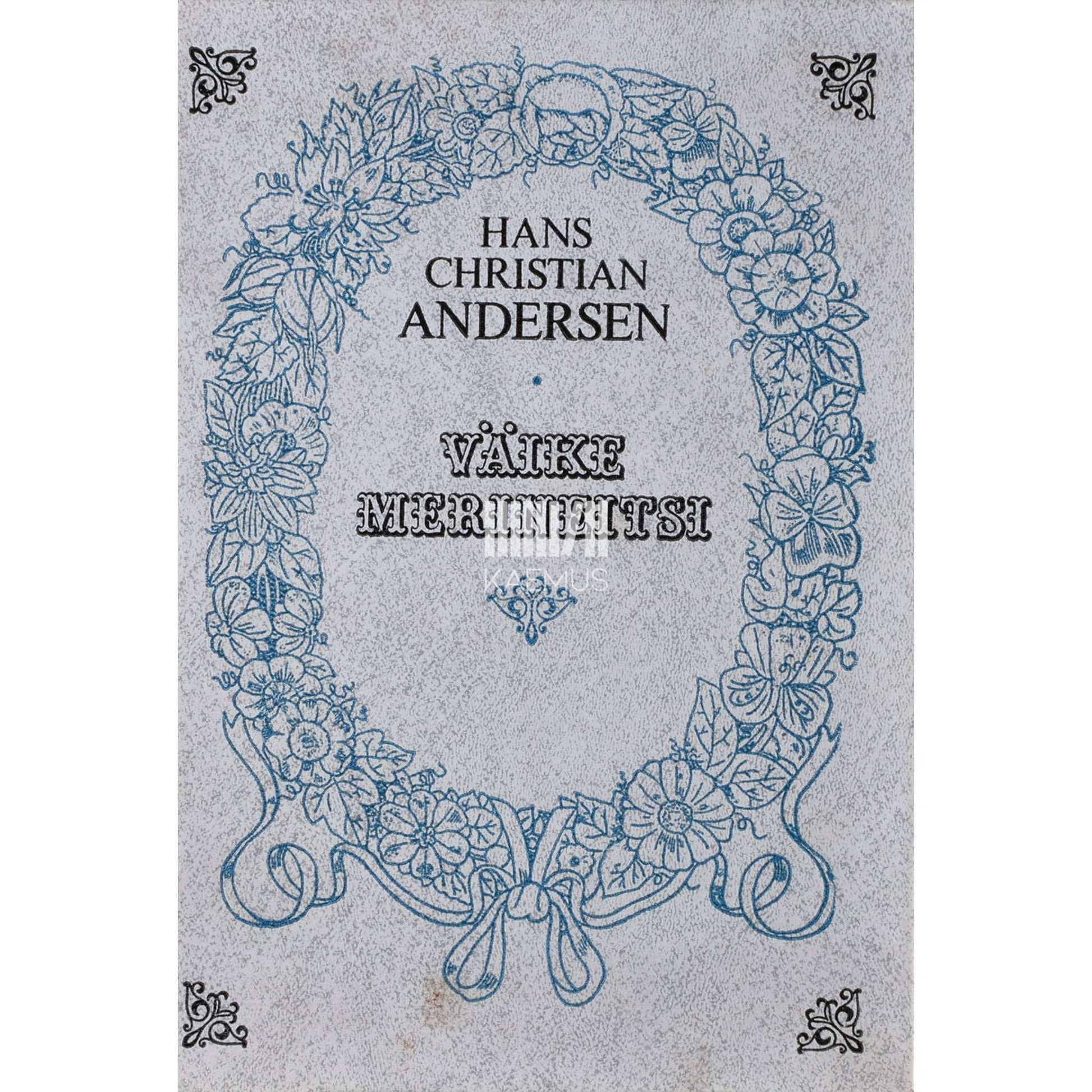 Hans Christian Andersen - Väike merineitsi. Muinasjutud ja lood