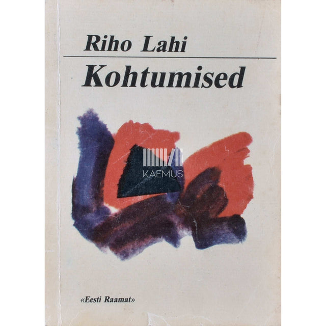 Riho Lahi - Kohtumised. Mälestused