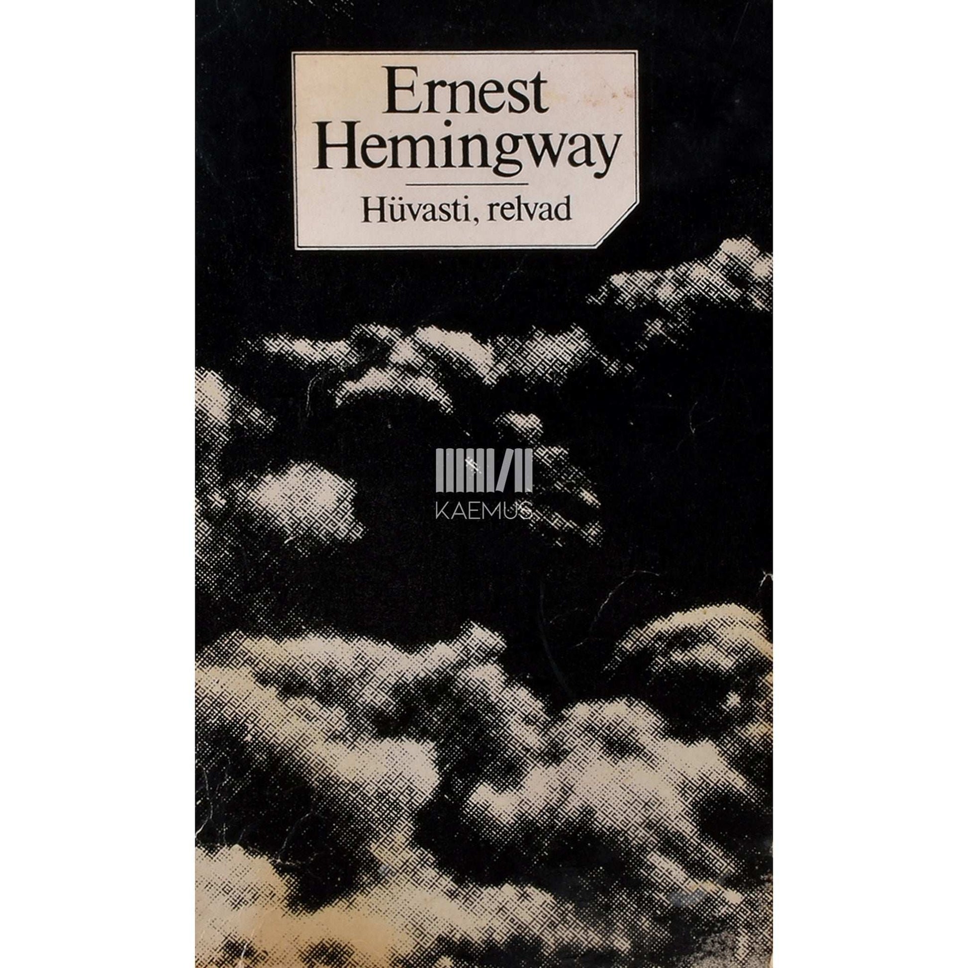 Ernest Hemingway - Hüvasti, relvad!
