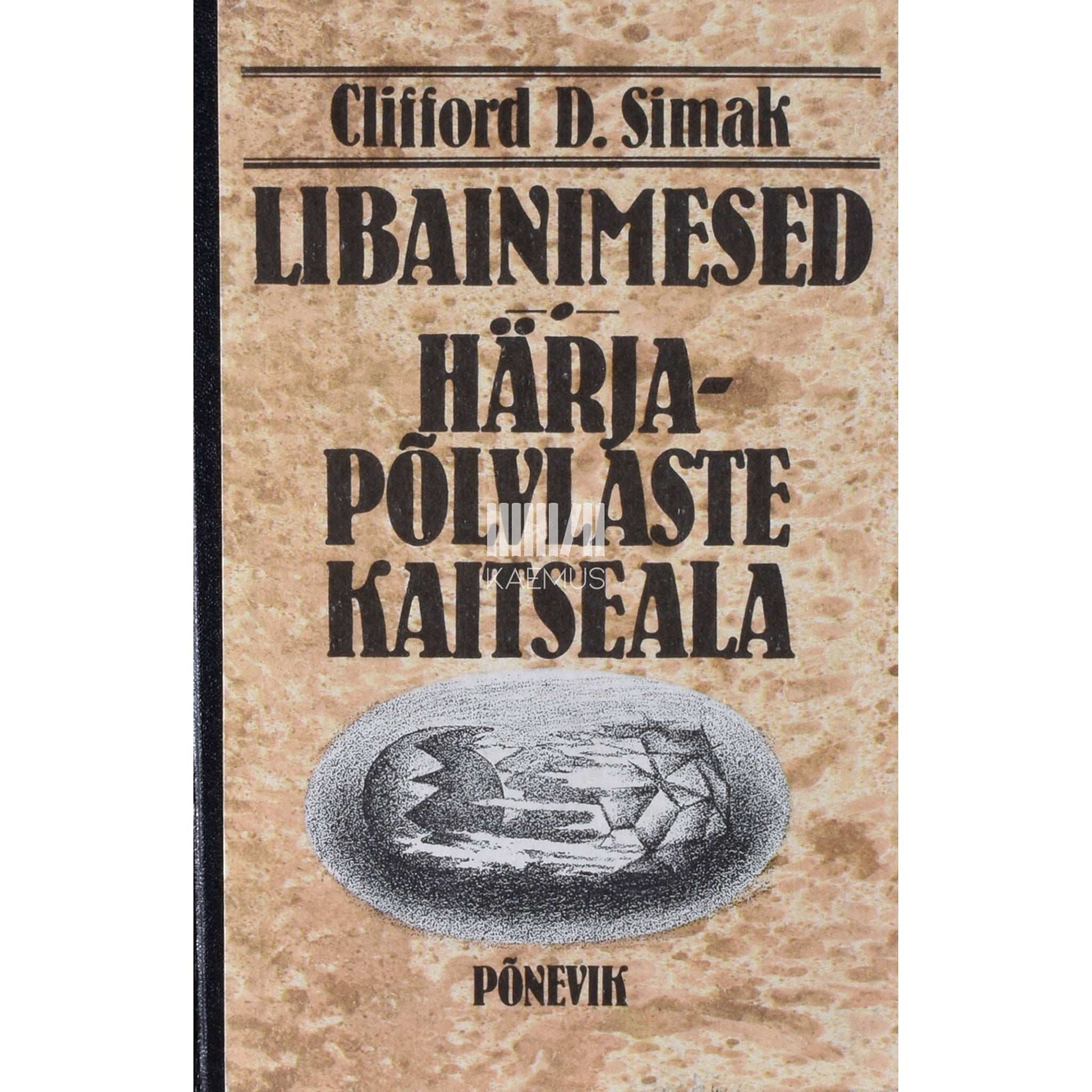 Clifford D. Simak - Libainimesed. Härjapõlvlaste kaitseala