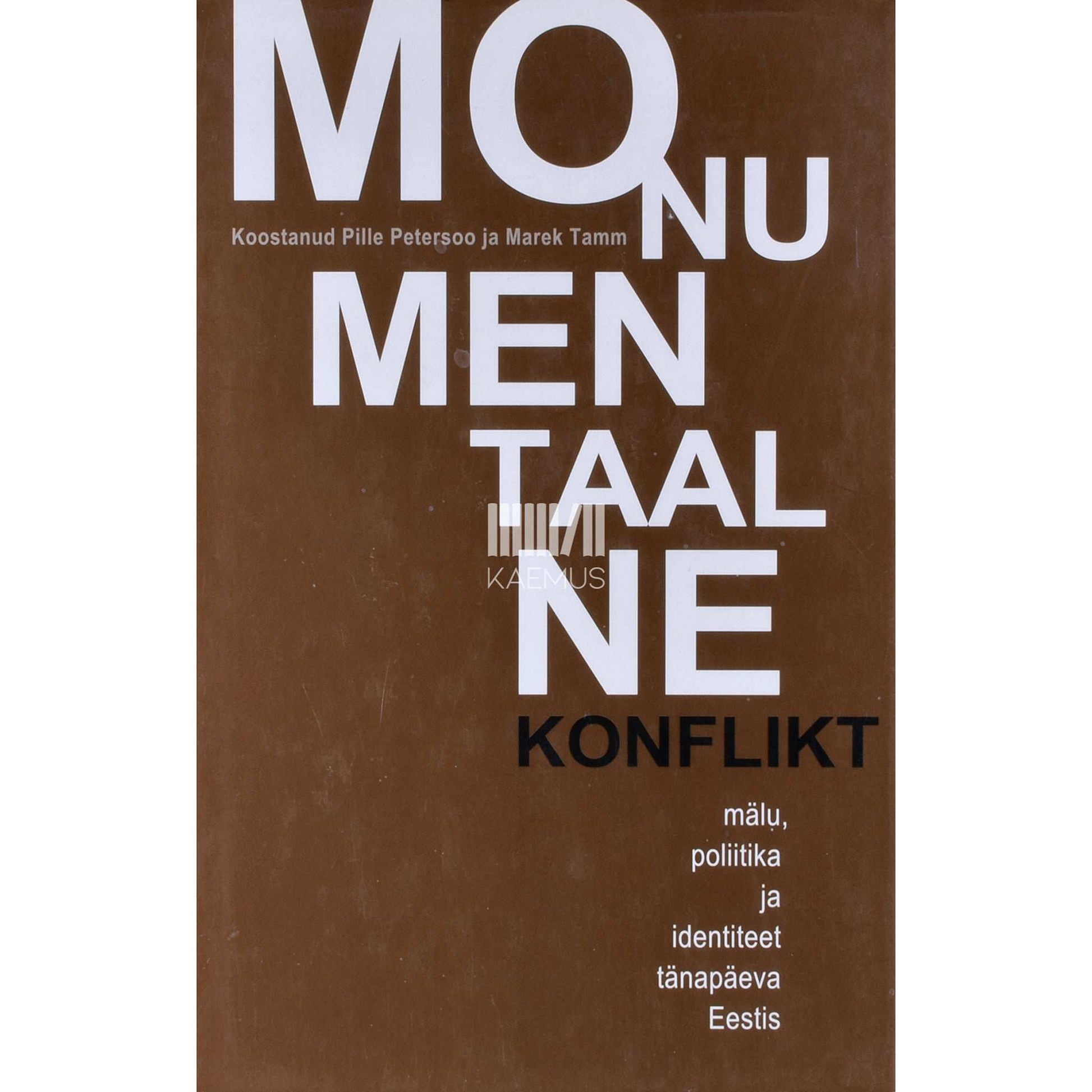 ... - Monumentaalne konflikt