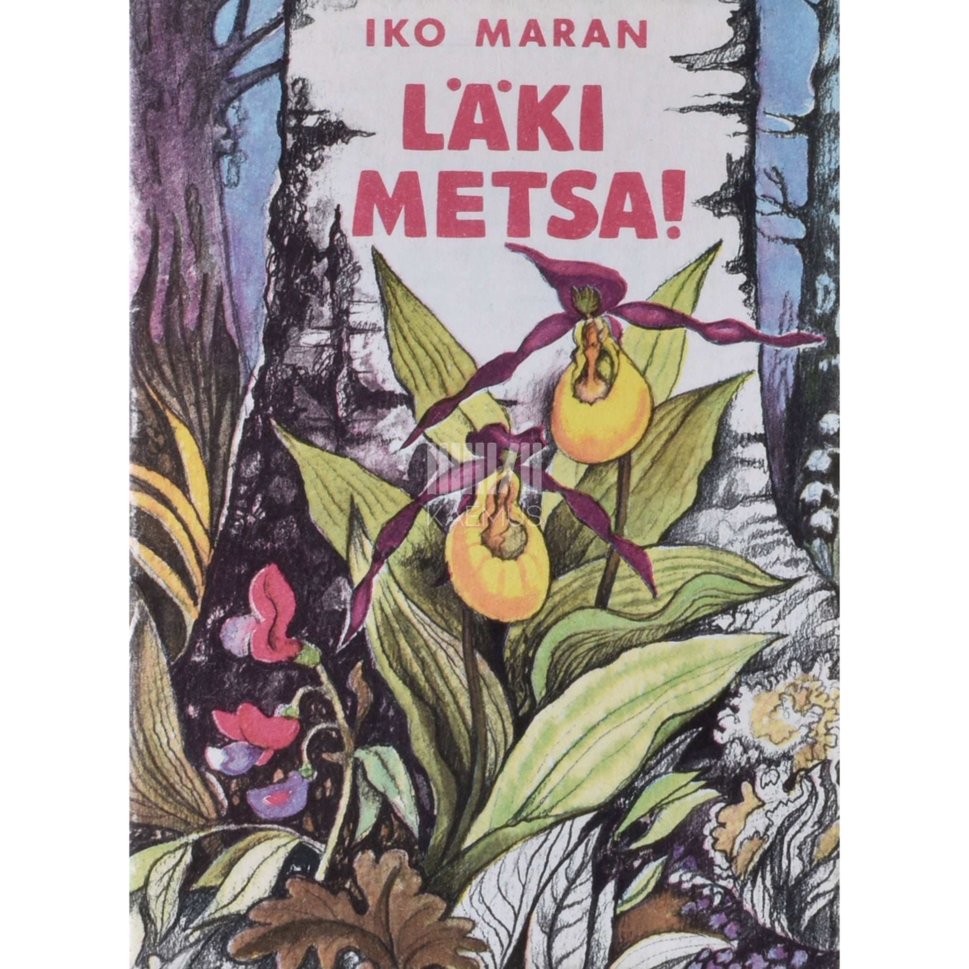 Iko Maran - Läki metsa!