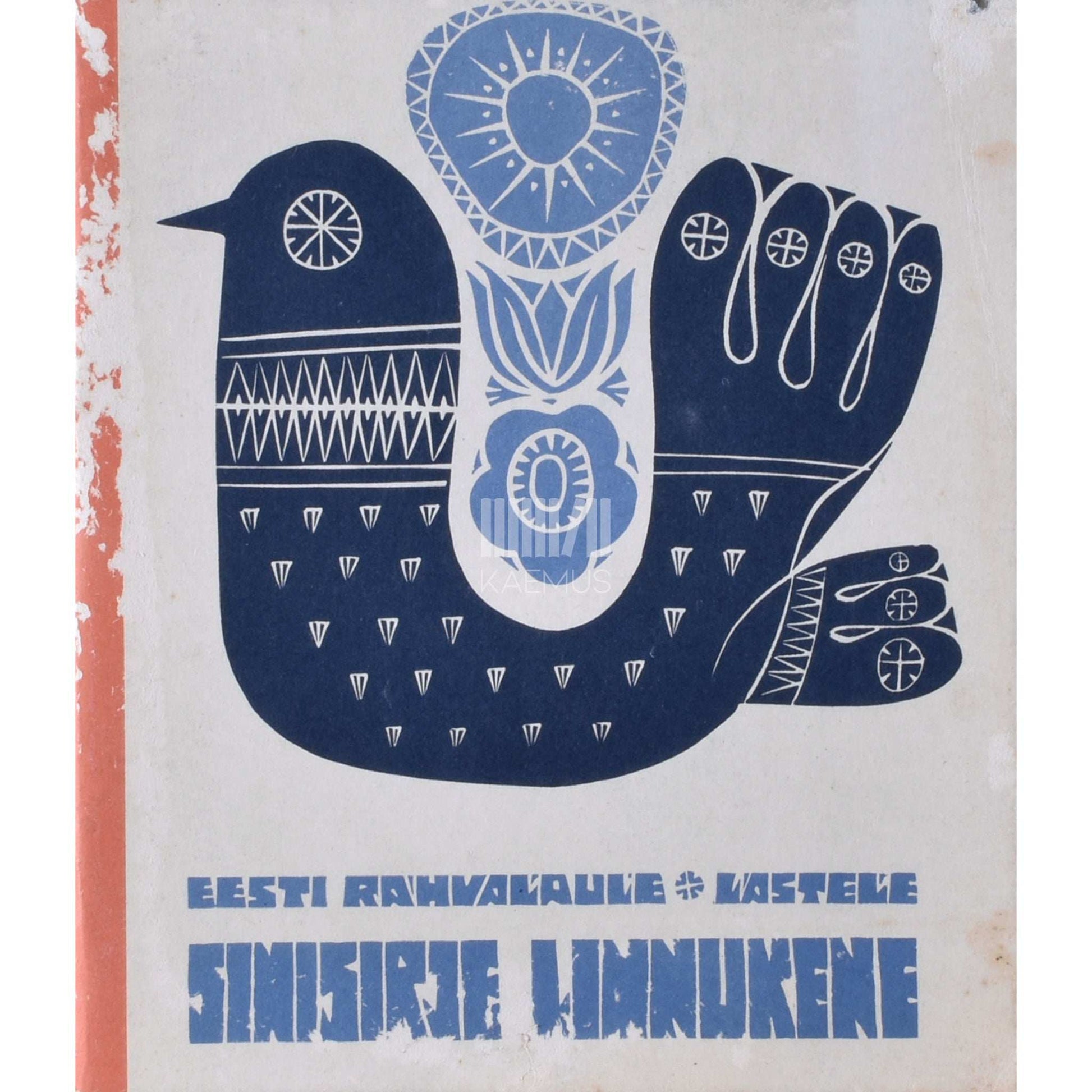 ... - Sinisirje linnukene. Eesti rahvalaule lastele