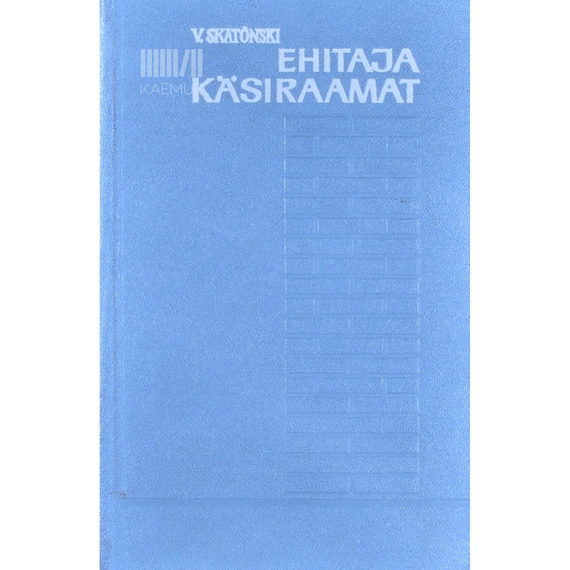 Viktor Skatõnski - Ehitaja käsiraamat