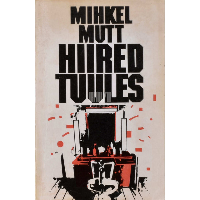 Mihkel Mutt - Hiired tuules. Satiiriline romaan