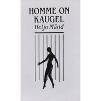 Heljo Mänd Homme on kaugel