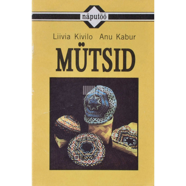 Anu Kabur, Liivia Kivilo - Mütsid