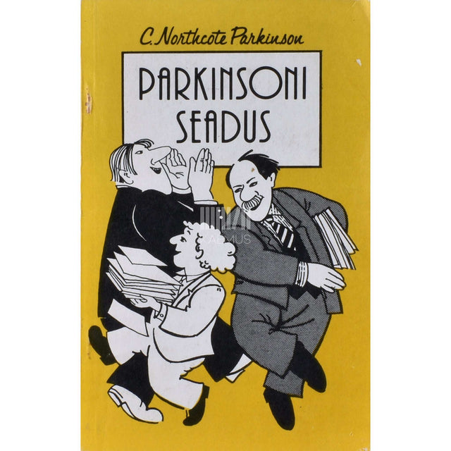 C. Northcote Parkinson - Parkinsoni seadus. Pamflett