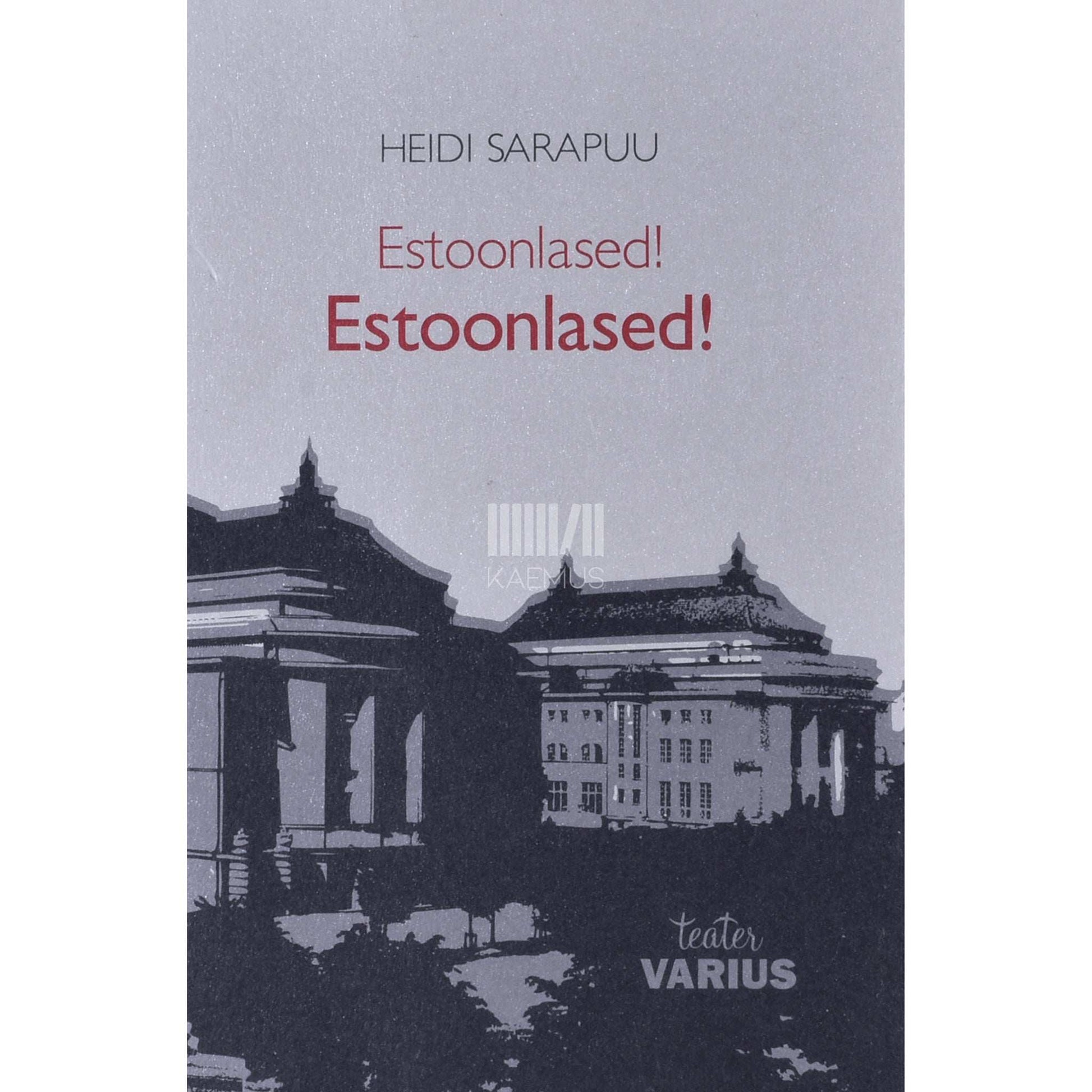 Heidi Sarapuu - Estoonlased! Estoonlased!