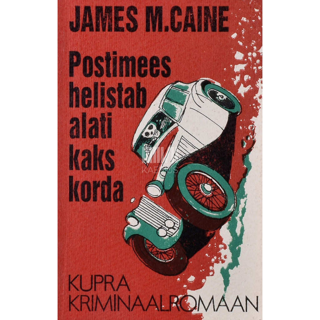 James Mallahan Cain - Postimees helistab alati kaks korda
