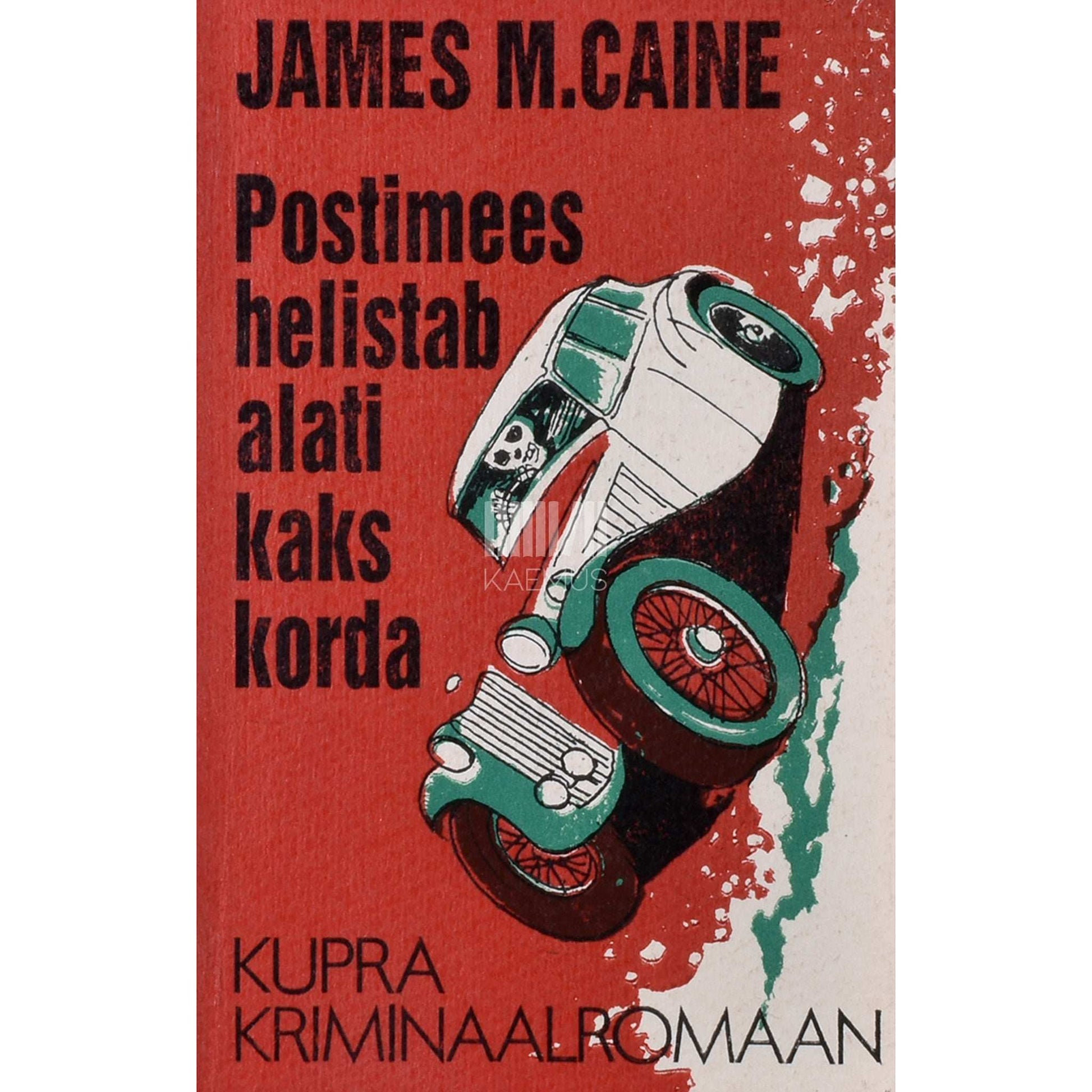 James Mallahan Cain - Postimees helistab alati kaks korda