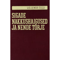 Voldemar Tilga Sigade nakkushaigused ja nende tõrje