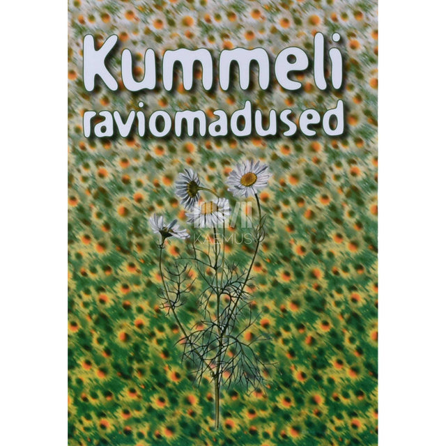 ... - Kummeli raviomadused