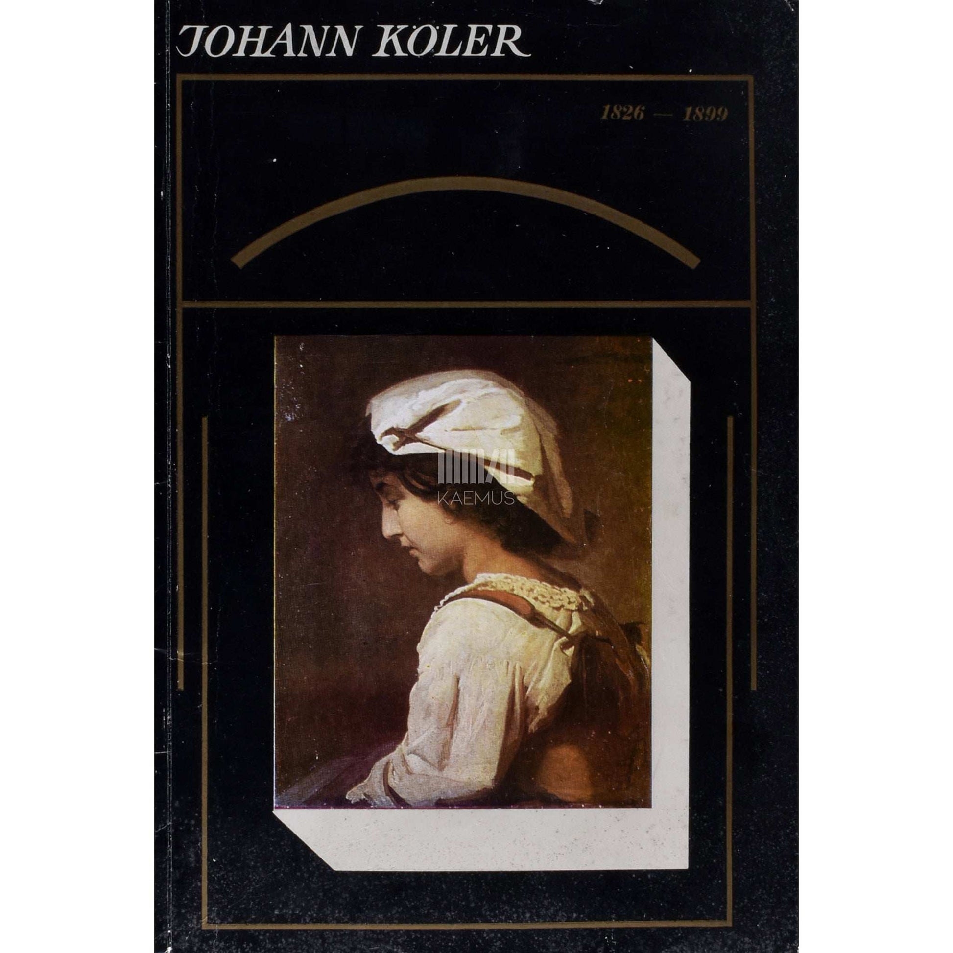 ... - Johann Köler 1826-1899
