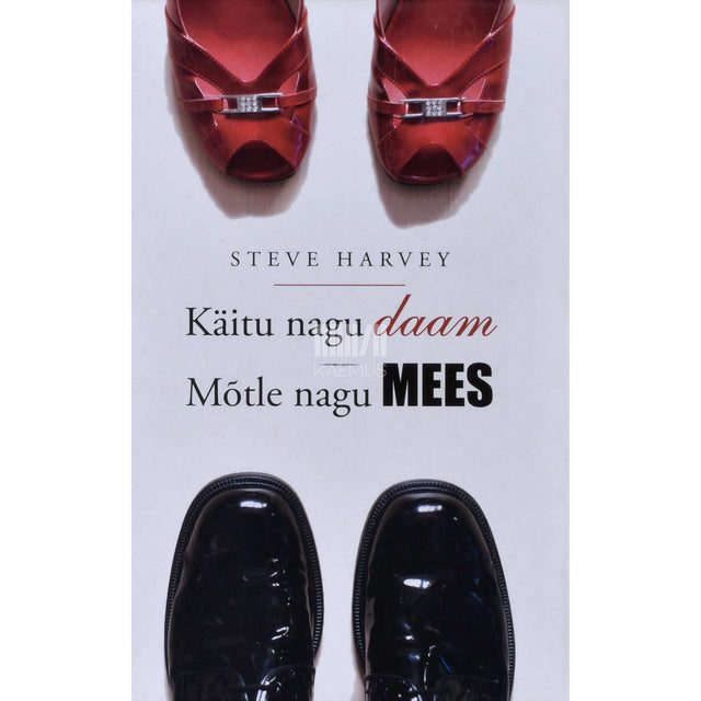 Steve Harvey - Käitu nagu daam, mõtle nagu mees