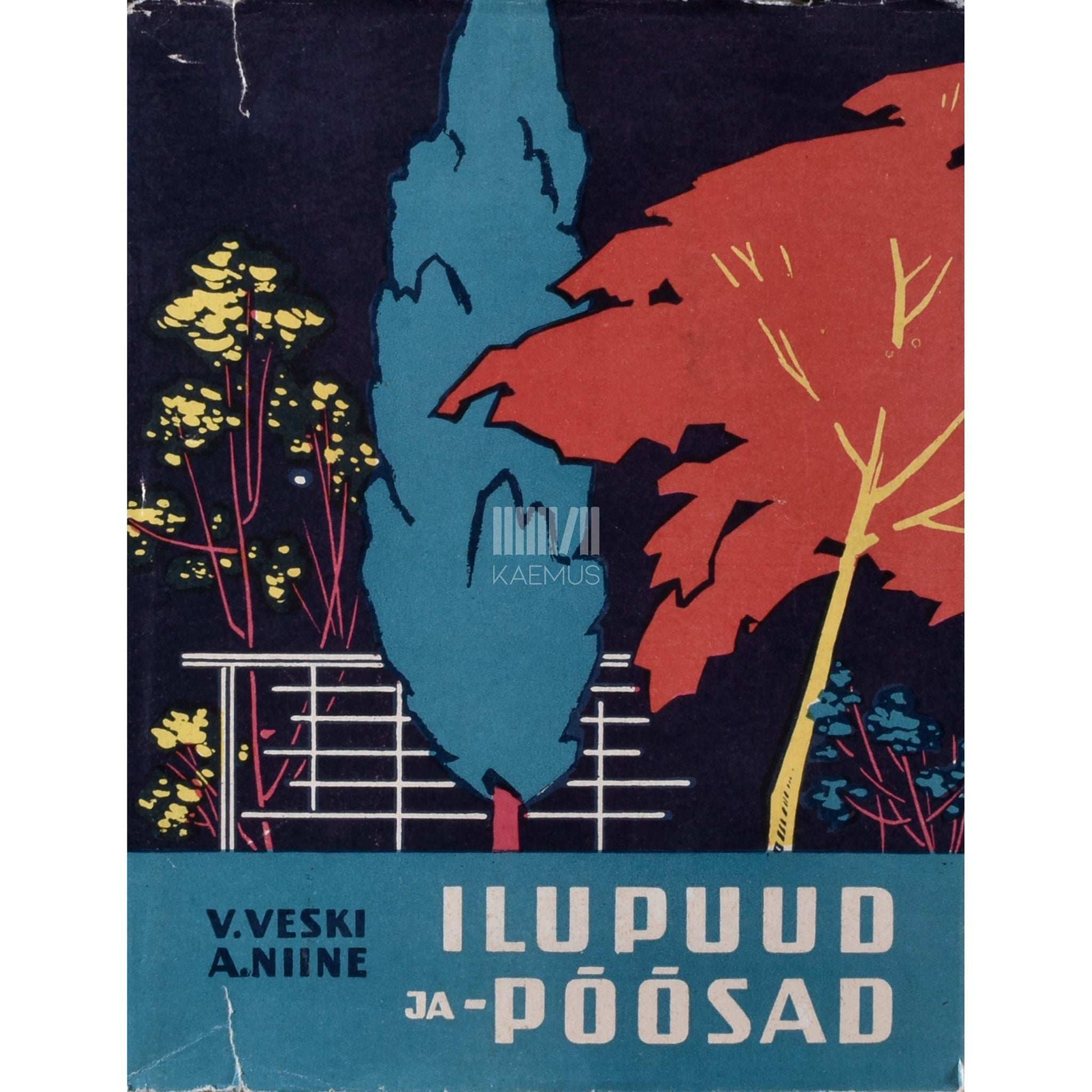 Vello Veski, Aleksandr Niine - Ilupuud ja -põõsad