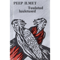 Peep Ilmet Tuulatud luuletused