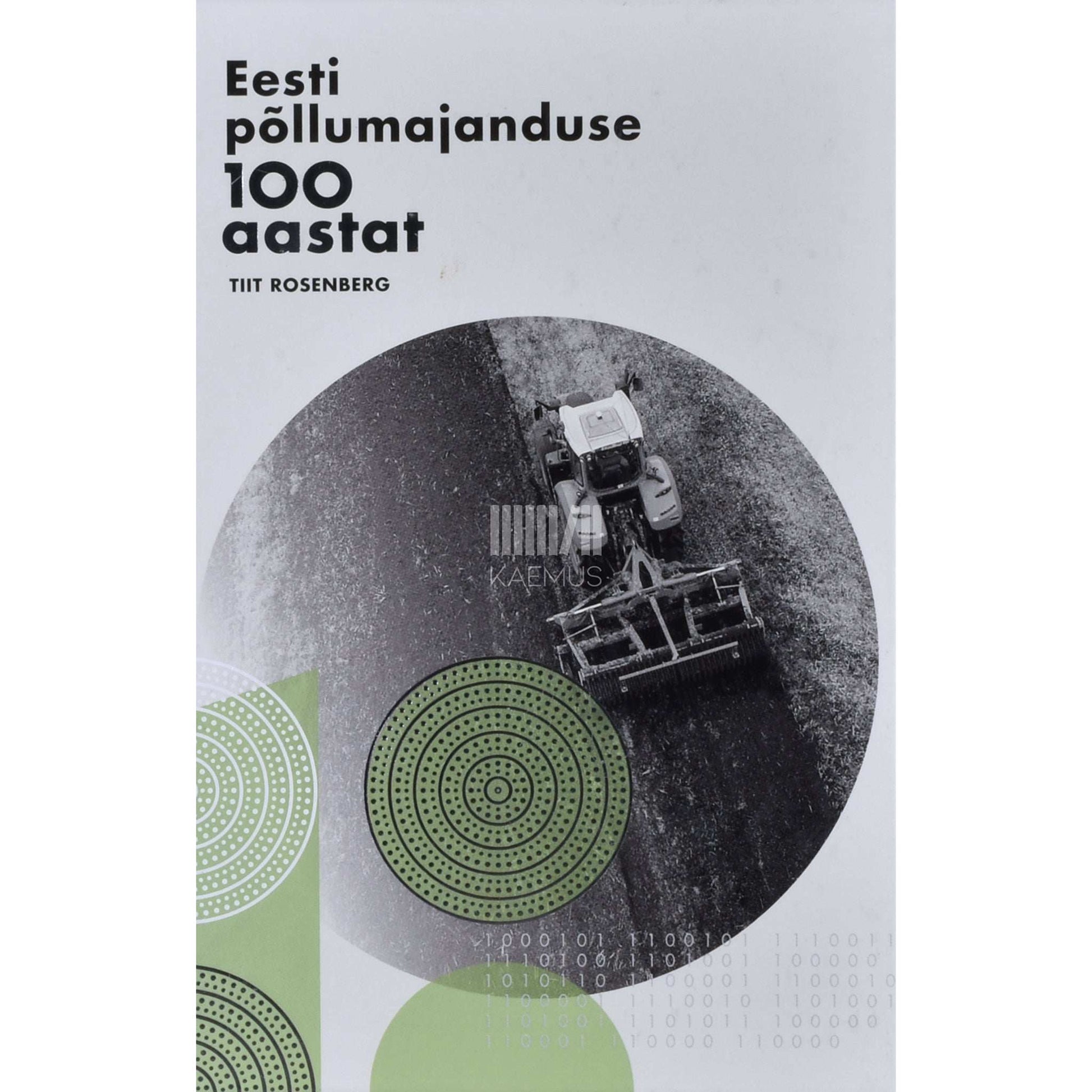 Tiit Rosenberg - Eesti põllumajanduse 100 aastat