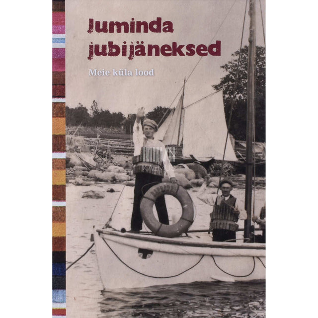 ... - Juminda jubijäneksed. Meie küla lood