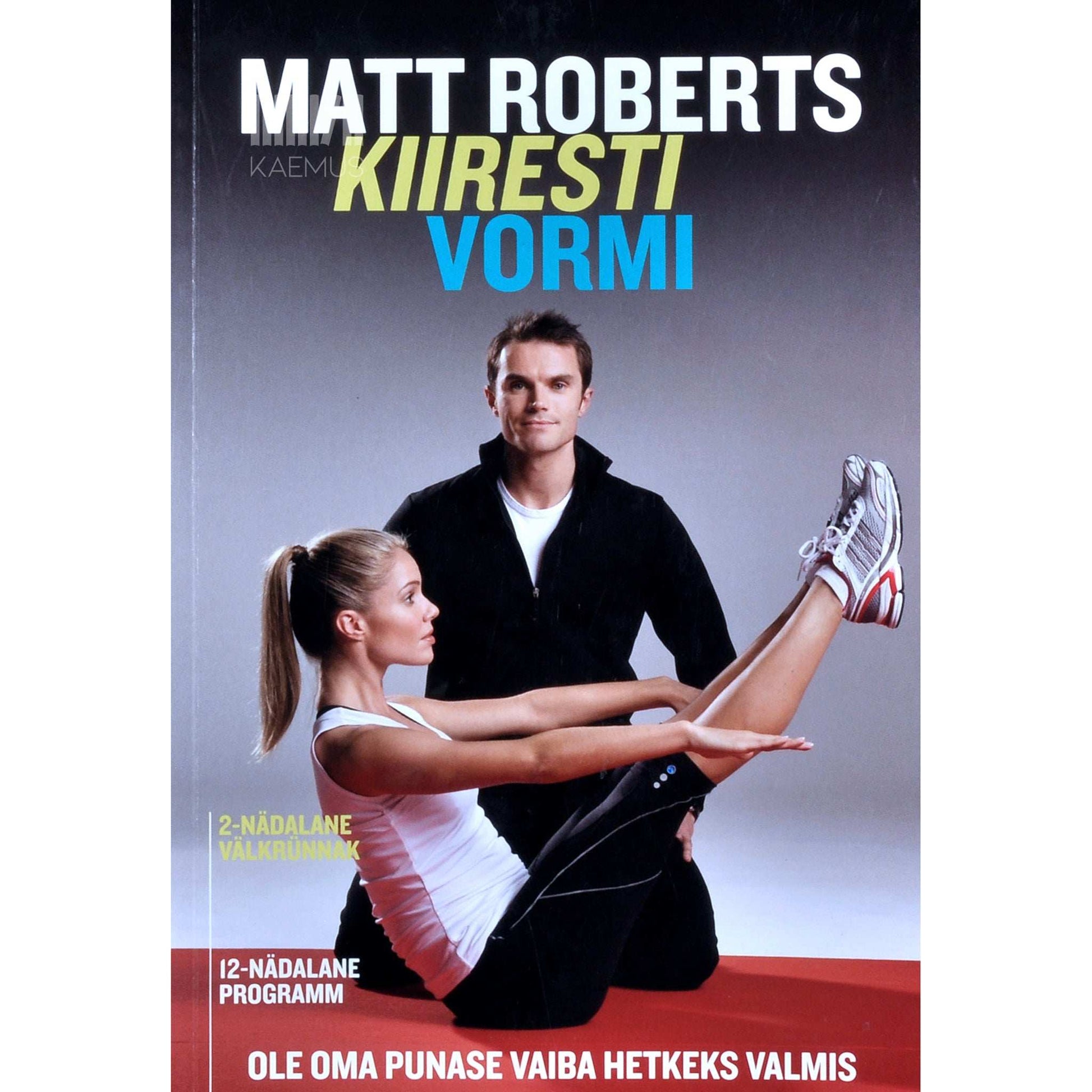 Matt Roberts - Kiiresti vormi