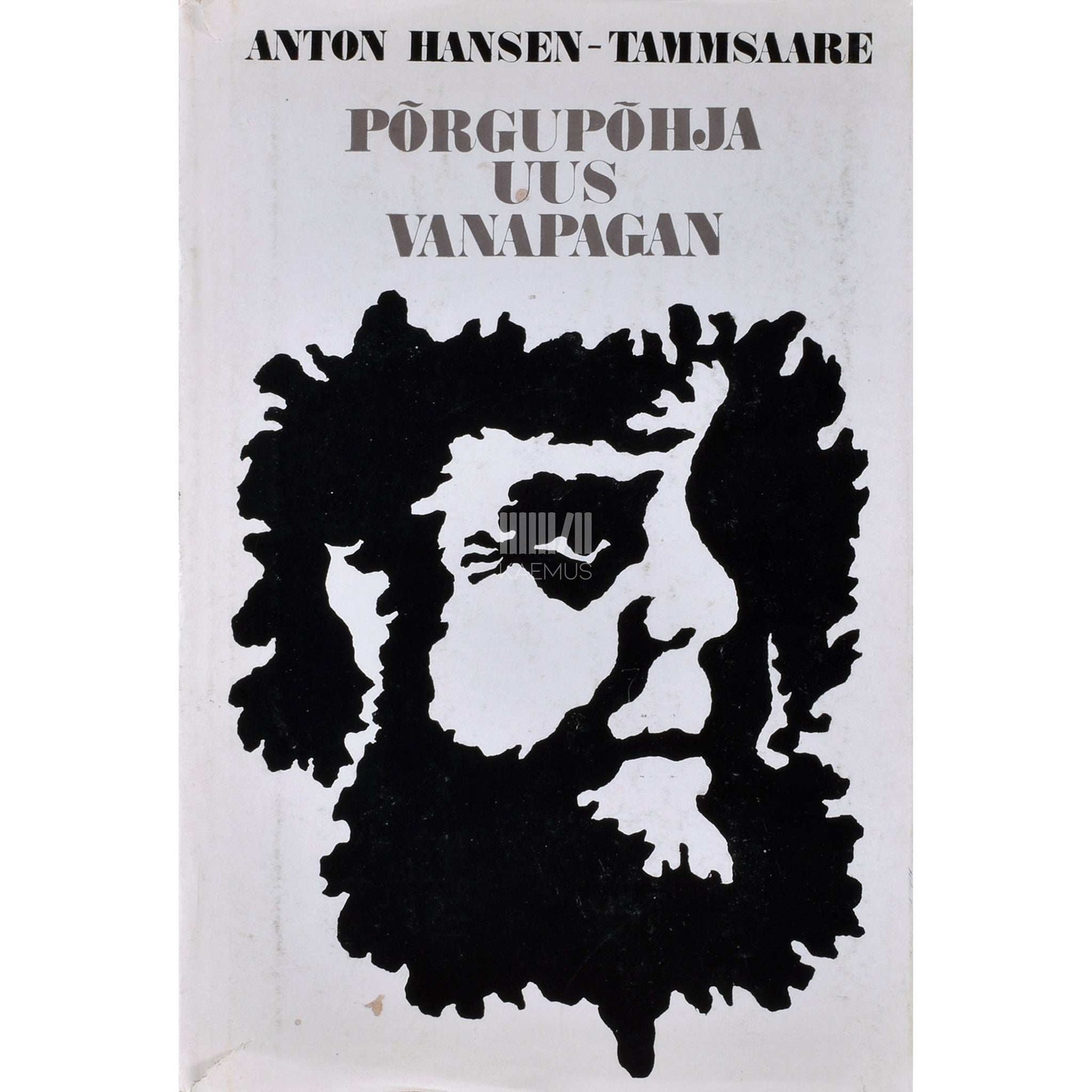 A. H. Tammsaare - Põrgupõhja uus Vanapagan