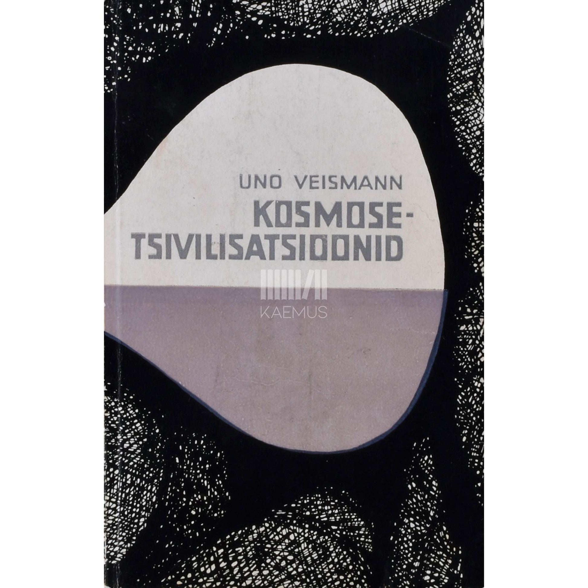 Uno Veismann - Kosmosetsivilisatsioonid