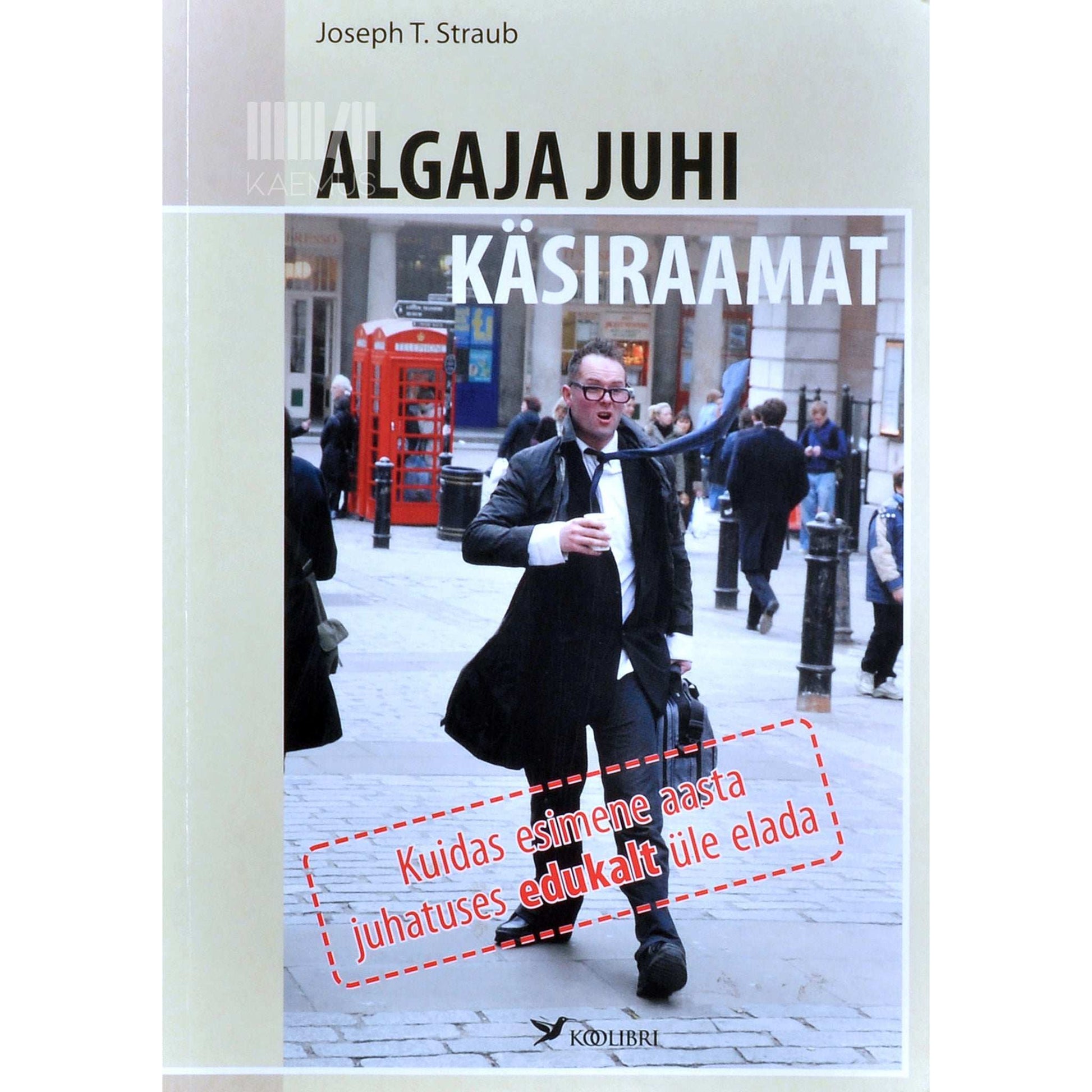 Joseph T. Straub - Algaja juhi käsiraamat